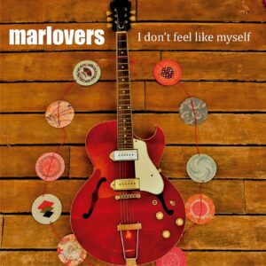 Marlovers - 'I Don't Feel Like Myself' (CD)