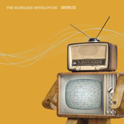 Dropkick - 'The Wireless Revolution' (MP3 - 320 kbps. Descarga Digital)