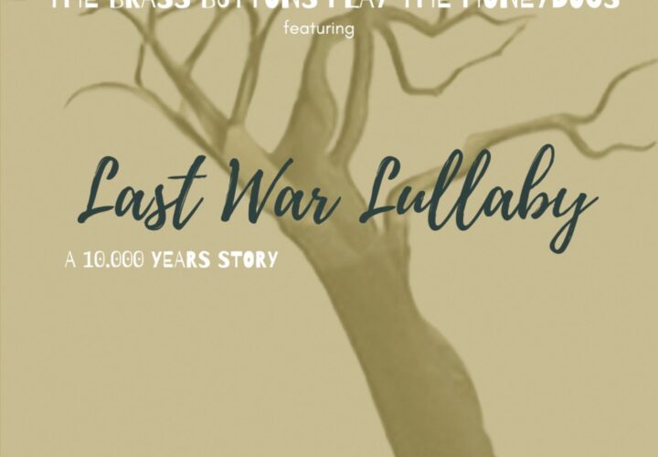 The Brass Buttons – ‘Last War Lullaby’ (2026)